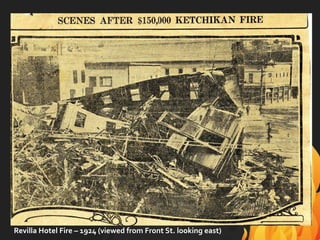 Revilla Hotel Fire – 1924 (viewed from Front St. looking east)
 