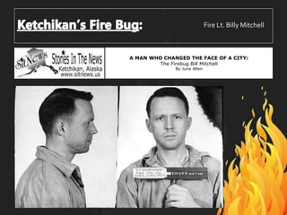 Ketchikan Fires (Updated)