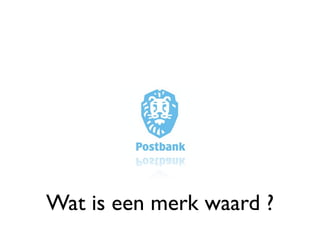 Wat is een merk waard ?
 