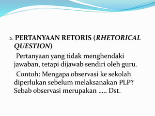 Retoris Keterampilan bertanya | PPTX