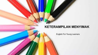 Effective English Language Skills Development for Young Learners | PPTX