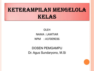 OLEH
     NAMA : LAMTIAR
    NPM : A1F009036

   DOSEN PEMGAMPU
Dr. Agus Sundaryono, M.Si
 