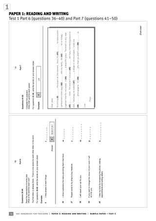 18 ket handbook for teachers | paper 1: reading and writing | sample paper – test 1
PAPER 1: READING AND WRITING
Test 1 Part 6 (questions 36–40) and Part 7 (questions 41–50)
 