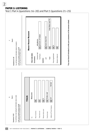 36 ket handbook for teachers | paper 2: listening | sample paper – test 1
PAPER 2: LISTENING
Test 1 Part 4 (questions 16–20) and Part 5 (questions 21–25)
 