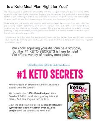 Is a Keto Meal Plan Right for You?
We know adjusting your diet can be a struggle,
but the #1 KETO SECRETS is here to help!
We offer a variety of healthy meal plans .
Click this photo below to understand more.
 