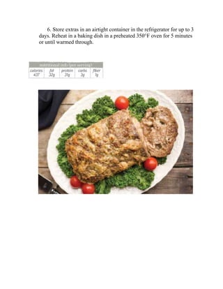 6. Store extras in an airtight container in the refrigerator for up to 3
days. Reheat in a baking dish in a preheated 350°F oven for 5 minutes
or until warmed through.
 