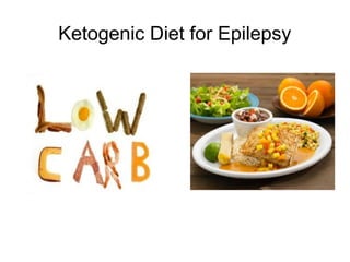 Ketogenic Diet for Epilepsy
 
