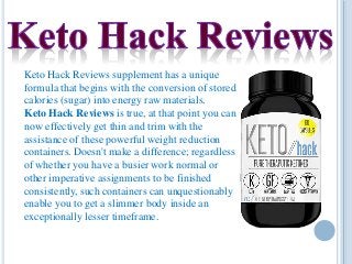 Keto Hack Reviews supplement has a unique
formula that begins with the conversion of stored
calories (sugar) into energy r...