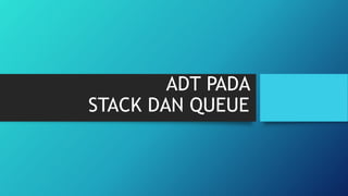 Ketoprak_PPT ADT Stack dan Queue.pptx