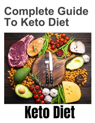 Complete Guide
To Keto Diet
 