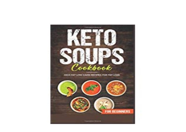 $REad_E-book KETO SOUPS COOKBOOK HIGH FAT LOW CARB RECIPES FOR FAT LOb ...