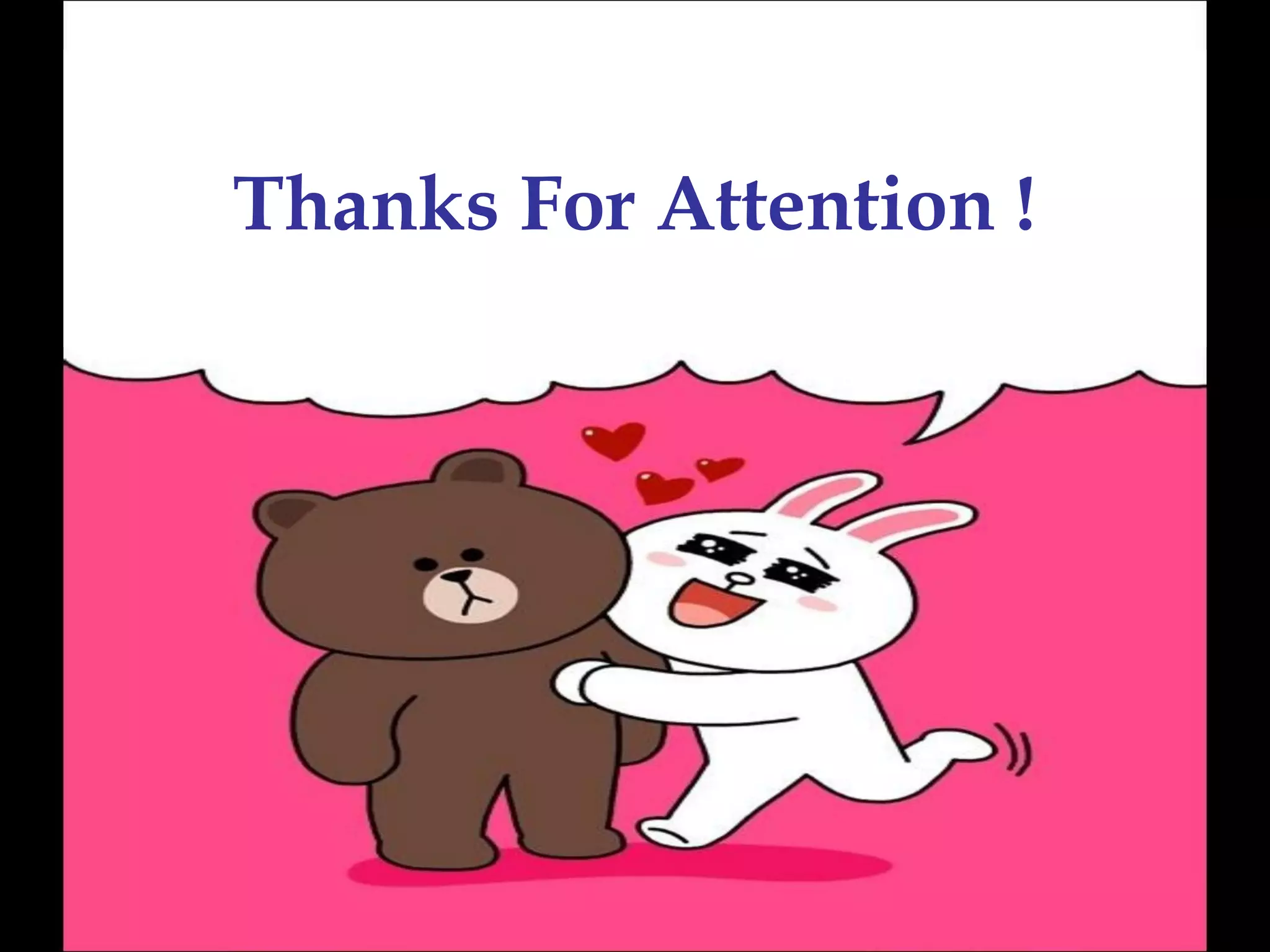 Thanks For Attention !
 