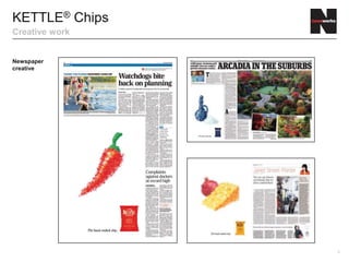 4
KETTLE® Chips
Creative work
Newspaper
creative
 