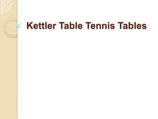 KettlerTable Tennis Tables 
