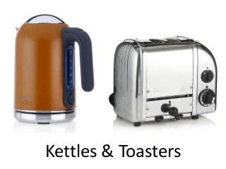 Kettles & Toasters
 