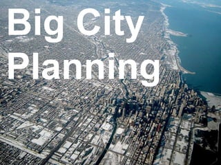 Big City Planning 