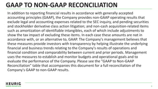 GAAP TO NON-GAAP RECONCILIATION
3
In addition to reporting financial results in accordance with generally accepted
accounting principles (GAAP), the Company provides non-GAAP operating results that
exclude legal and accounting expenses related to the SEC inquiry, and pending securities
and stockholder derivative class action litigation; and non-cash acquisition-related items
such as amortization of identifiable intangibles, each of which include adjustments to
show the tax impact of excluding these items. In each case these amounts are not in
accordance with, or an alternative to, GAAP. The Company's management believes that
these measures provide investors with transparency by helping illustrate the underlying
financial and business trends relating to the Company's results of operations and
financial condition and comparability between current and prior periods. Management
uses the measures to establish and monitor budgets and operational goals and to
evaluate the performance of the Company. Please see the "GAAP to Non-GAAP
Reconciliation" table that accompanies this document for a full reconciliation of the
Company's GAAP to non-GAAP results.
 