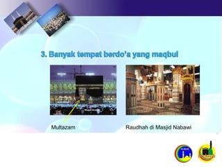 Multazam Raudhah di Masjid Nabawi
 