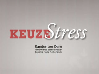 Sander ten Dam Performance based director  SanomaMedia Netherlands 
