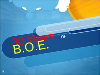 30 Years  OFB.O.E. 