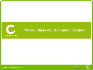 ” World Class digital communication” 