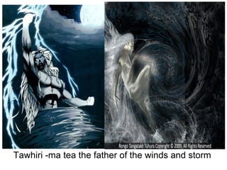 Tawhiri -ma tea the father of the winds and storm