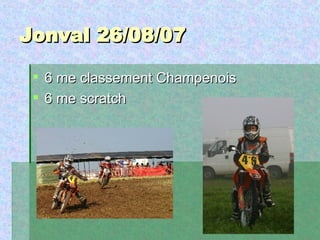 Jonval 26/08/07 6 me classement Champenois 6 me scratch 