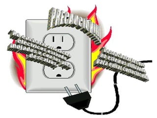 PRECAUCIÓN!!!! *No enchufar artefactos eléctricos estando  mojados o con los pies descalzos. *Desenchufar los que  no estemos utilizando, para evitar cortocircuito. 