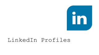 LinkedIn Profiles
 