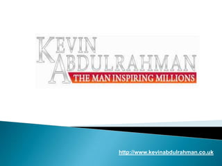 http://www.kevinabdulrahman.co.uk
 