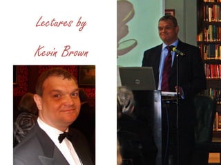 Lectures by
Kevin Brown
 
