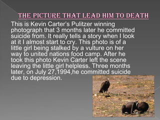 A Tribute To Photographer Kevin Carter 