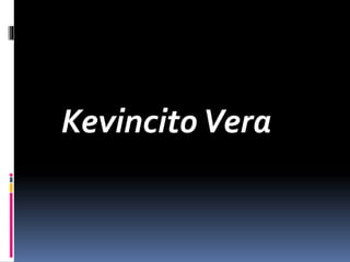 KevincitoVera
 
