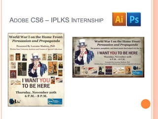 ADOBE CS6 – IPLKS INTERNSHIP 
 