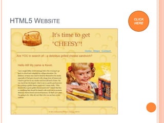 HTML5 WEBSITE CLICK 
HERE 
 