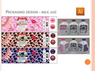 PACKAGING DESIGN - MILK JUG 
 