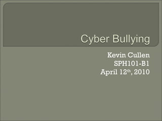 Kevin Cullen SPH101-B1 April 12 th , 2010 