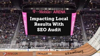 Impacting Local Results with an SEO Audit