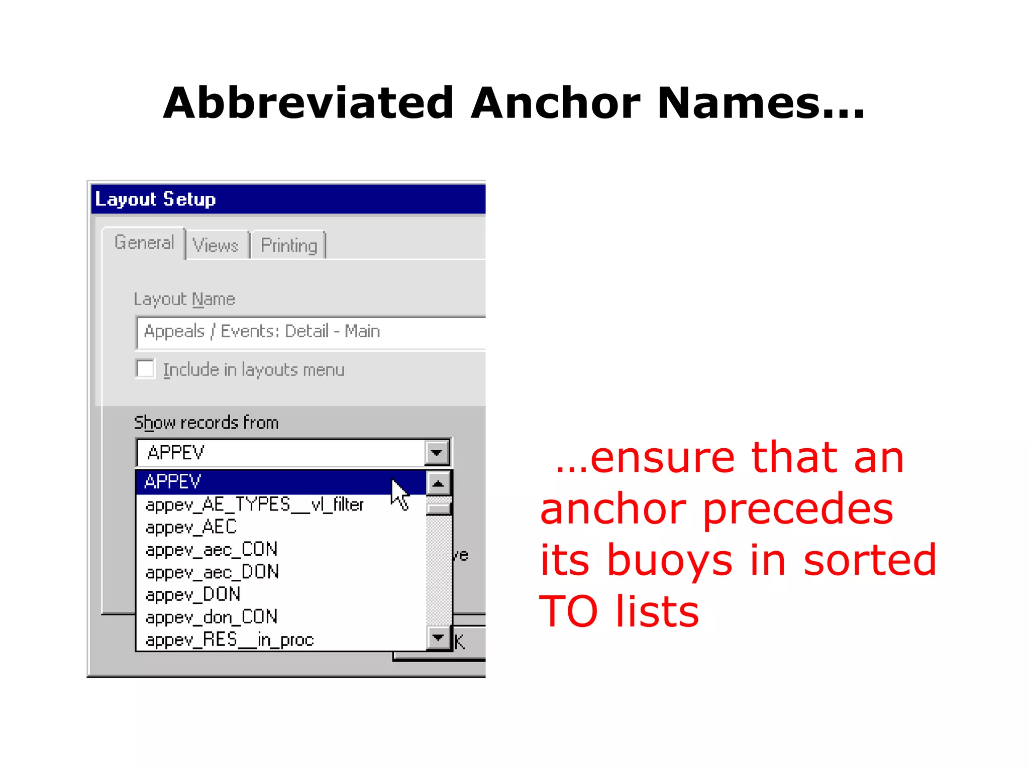 Abbreviated Anchor Names... … ensure that an anchor precedes its buoys in sorted TO lists 