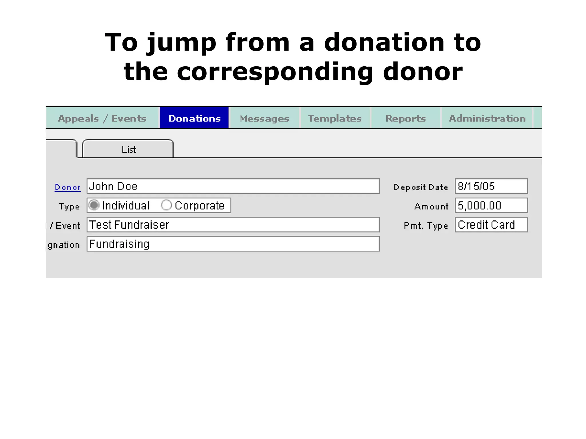 To jump from a donation to the corresponding donor 