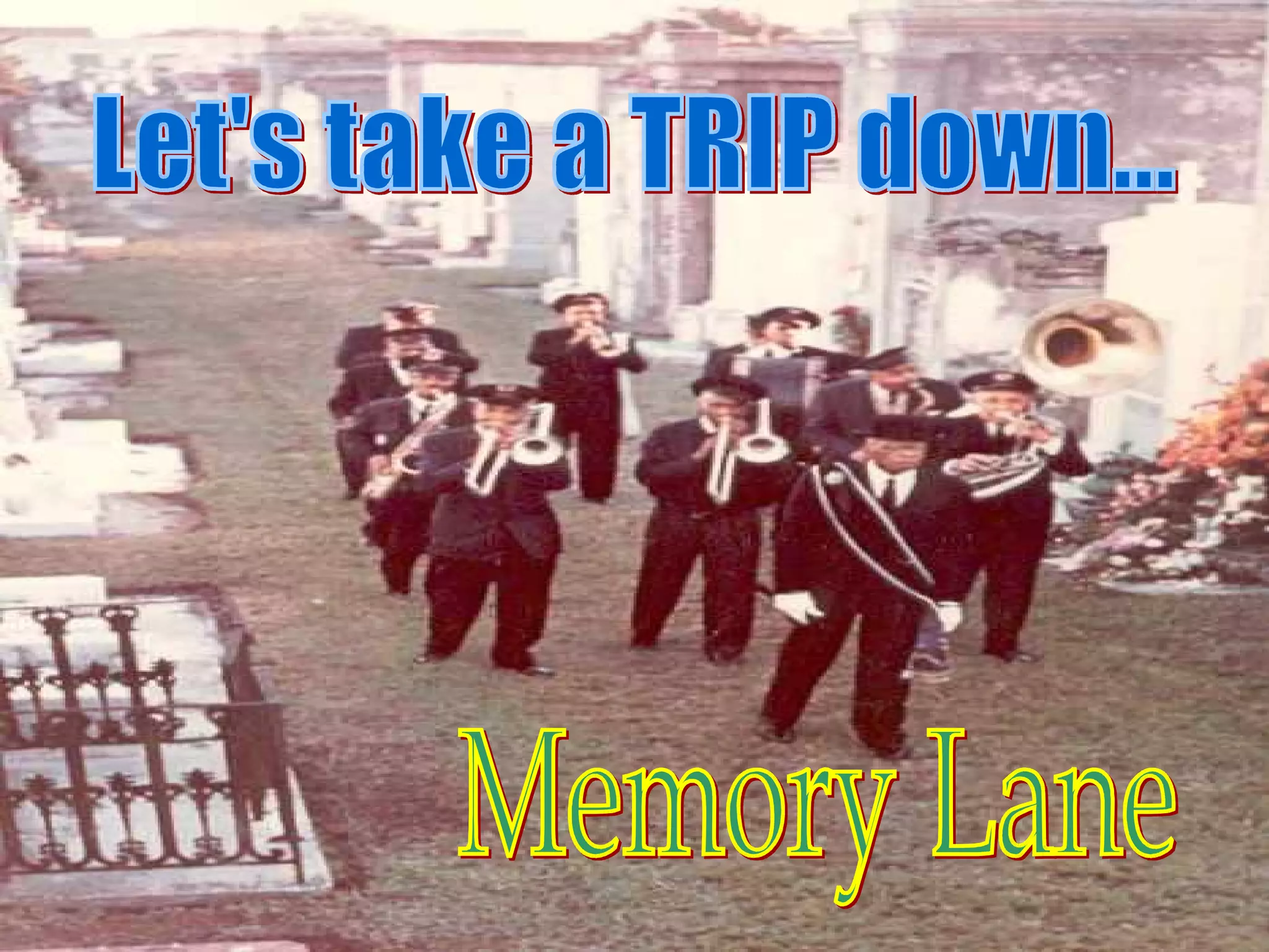 Let's take a TRIP down... Memory Lane 