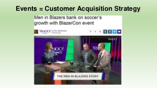 Industry News = Customer Acquisition Strategy
 