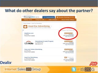 What do other dealers say about the partner?
 