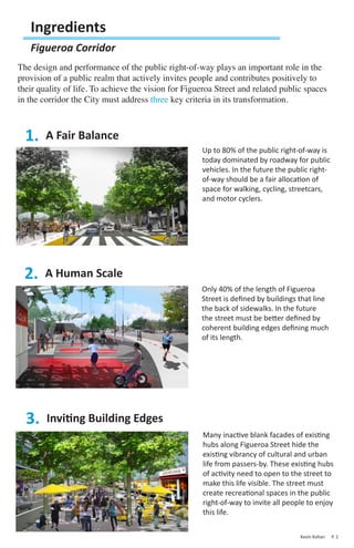 Ingredients
   Figueroa Corridor
The design and performance of the public right-of-way plays an important role in the
prov...