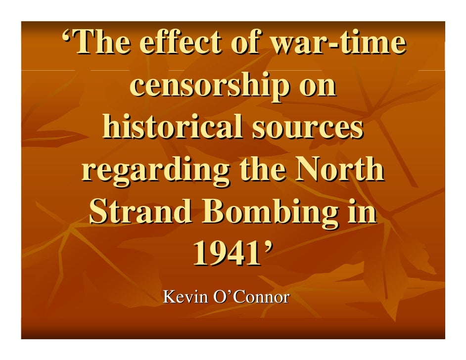 Effect of WarTime Censorship on Historical Sources