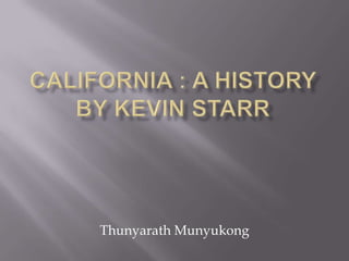 California : A History by Kevin Starr ThunyarathMunyukong 