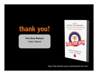 GWC14: Kevin Werbach - "Learning from Games for Gamified Learning"