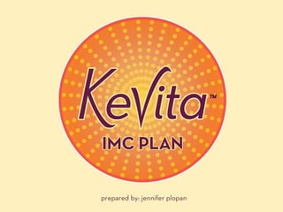 Kevita IMC Plan