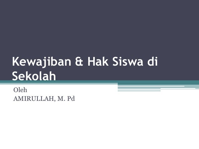 Kewajiban Hak Siswa Di Sekolah