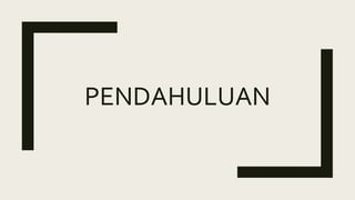 PENDAHULUAN
 